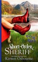 Short Order Sheriff: (River's End Ranch)