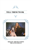 Tell Them I'm Ok