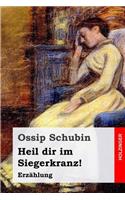 Heil dir im Siegerkranz!