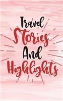 Travel Stories And Highlights: Blank Vacation Planner & Organizer