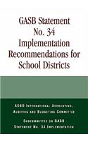 GASB Statement No. 34 Implementation Recommendations for School Districts