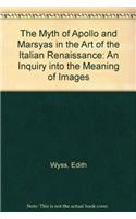 The Myth of Apollo and Marsyas in the Art of the Italian Renaissance: An Inquiry into the Meaning of Images