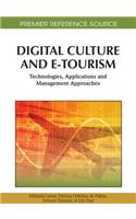 Digital Culture and E-Tourism: Technologies, Applications and Management Approaches