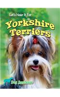 Let's Hear It for Yorkshire Terriers