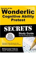 Secrets of the Wonderlic Cognitive Ability Pretest: Wonderlic Exam Review for the Wonderlic Cognitive Ability Pretest