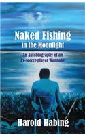 Naked Fishing in the Moonlight