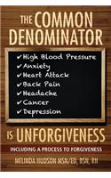 Common Denominator is Unforgiveness