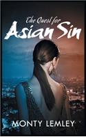 The Quest for Asian Sin