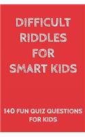 Difficult Riddles for Smart Kids