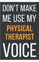 Don't Make Me Use My Physical Therapist Voice