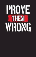 Prove Them Wrong