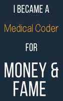 I Became A Medical Coder For Money & Fame