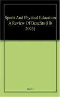 Sports And Physical Education A Review Of Benefits (Hb 2023)