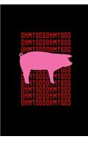 Oh my god pig