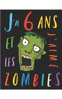 J'ai 6 ans et j'aime les zombies: Le livre à colorier pour les enfants de six ans qui aime les zombies. Album à colorier zombie