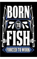 Born to Fish - forced to work