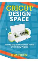 Cricut Design Space: Step by Step Instructions on how to Create Easy Projects