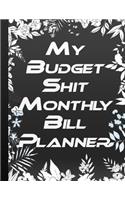 My Budget Shit Monthly Bill Planner