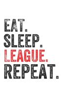 Eat Sleep League Repeat Sports Notebook Gift