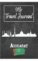 My Travel Journal Ashgabat