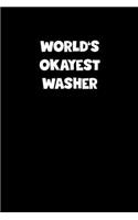 World's Okayest Washer Notebook - Washer Diary - Washer Journal - Funny Gift for Washer