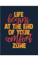 Life Begins At The End Of Your Comfort Zone