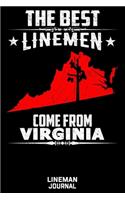 The Best Linemen Come From Virginia Lineman Journal: Great Lined Journal Gifts For Electrical Engineer, Lineman And Electrician, 6 X 9, 120 Pages White Papel