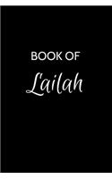 Book of Lailah: A Gratitude Journal Notebook for Women or Girls with the name Lailah - Beautiful Elegant Bold & Personalized - An Appreciation Gift - 120 Cream Line