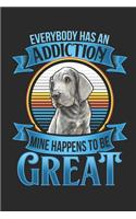 Everybody has an Addiction Mine Happens to be Great: Lined Journal 6x9 Inches 120 Pages Notebook Paperback with Great Dane Dog Doglover