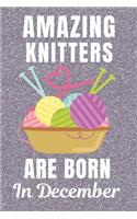 Amazing Knitters Are Born In December