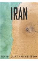 Iran Travel Diary and Notebook: Travel Diary for Iran. A logbook with important pre-made pages and many free sites for your travel memories. For a present, notebook or as a parting