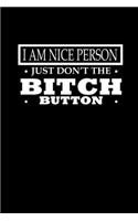 I Am A Nice Person Just Don't Puh The Bitch Button: Hangman Puzzles - Mini Game - Clever Kids - 110 Lined Pages - 6 X 9 In - 15.24 X 22.86 Cm - Single Player - Funny Great Gift