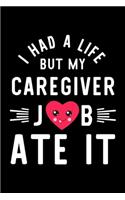 I Had A Life But My Caregiver Job Ate It