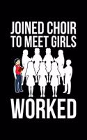Joined Choir To Meet Girls Worked