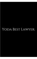 Yoda Best Lawyer: Lawyer Gift: 6x9 Notebook, Ruled, 100 pages, funny appreciation gag gift for men/women, for office, unique diary for her/him, perfect as a