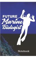 Future Marine Biologist Notebook: 100 Page Journal - Blank Lined - 6x9 - Biology Student - Marine Life - Mammals Whales Orcas - Protect Oceans -