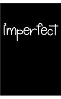 I'mperfect: Notebook (Journal, Diary) for women who love themselves - 120 lined pages to write in