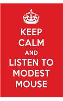 Keep Calm and Listen to Modest Mouse: Modest Mouse Designer Notebook