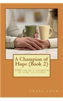 A Champion of Hope (Book 2)