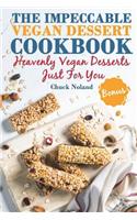 The Impeccable Vegan Dessert Cookbook