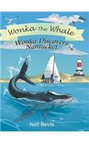 Wonka Discovers Nantucket