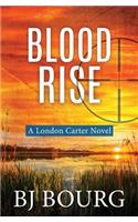 Blood Rise: A London Carter Novel