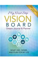 My Next Step Vision Board Dream Journal & Planner