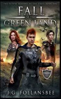 Fall of the Green Land