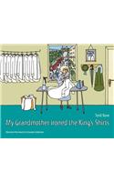 My Grandmother Ironed the King's Shirts