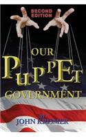 Our Puppet Government (Updated & Revised 2nd Edition)