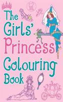 The Girls' Princess Colouring Book