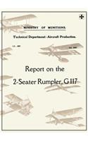 REPORT ON THE TWO-SEATER RUMPLER, G. 117., July 1918Reports on German Aircraft 20: (English)