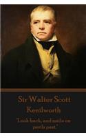 Sir Walter Scott - Kenilworth: "Look back, and smile on perils past."(English)
