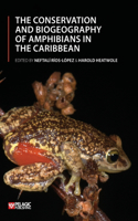 Conservation and Biogeography of Amphibians in the Caribbean